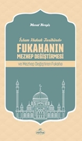 Islam Hukuk Tarihinde Fukahanin Mezhep Degistirmesi ve Mezhep Degistiren Fukaha