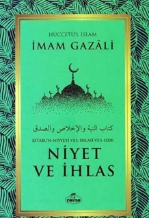 Niyet ve Ihlas - Kitabu’n Niyyeti Ve’l Ihlasi Ve’ssidk