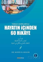Hayatın İçinden 60 Hikaye - Türkçe Çevirileriyle
