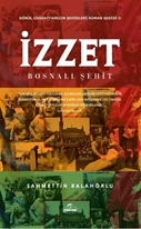 Izzet Bosnali Sehit Roman Serisi 3