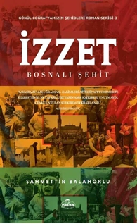 Izzet Bosnali Sehit Roman Serisi 3
