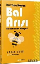 Kur'ana Konan Bal Arısı - Bir Nahl Suresi Hikayesi