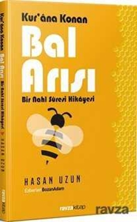 Kur'ana Konan Bal Arısı - Bir Nahl Suresi Hikayesi