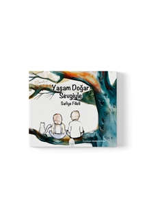 Yaşam Doğar Sevgiyle