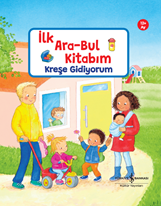 Kreşe Gidiyorum İlk Ara-Bul Kitabım
