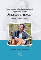 Somut Olmayan Kültürel Miras Bağlamında Yaşayan İnsan Hazinesi ÂŞIK MAKSUT FERYADİ