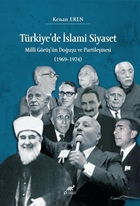 Türkiye’de İslami Siyaset Milli Görüş’ün Doğuşu ve Partileşmesi (1969–1974)
