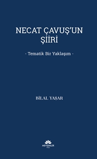 Necat çavuş’un şiiri Tematik bir yaklaşım