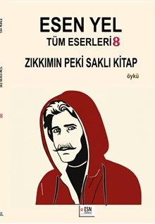 ESEN YEL  Tüm Eserleri 8  Zıkkımın Peki Saklı Kitap
