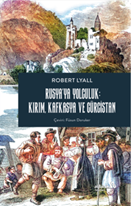 Rusya’ya yolculuk: Kırım, kafkasya, gürcistan