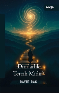 Dindarlık Tercih Midir ?