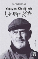Yaşayan Klasiğimiz Mustafa Kutlu