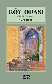 Köy Odası İbretlik Hikâyeler-2