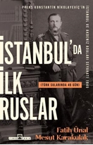 İstanbul da İlk Ruslar  Türk Sularında 46 Gün