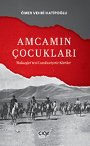 Amcamın Çocukları Malazgirt’ten Cumhuriyete Kürtler