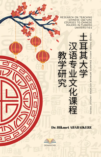 Tuerqı daxue hanyu zhuanye wenhua kecheng jıaoxue yanjıu (research on teachıng chınese culture courses to chınese majors ın turkısh unıversıtıes)