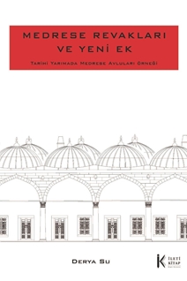 Medrese Revakları Ve Yeni Ek