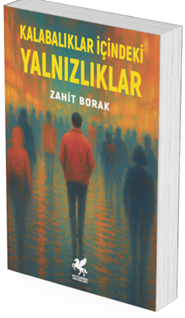 Kalabalıklar İçinde Yalnızlık