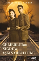 Gelibolu’dan Niğde’ye Aşkın Yolculuğu