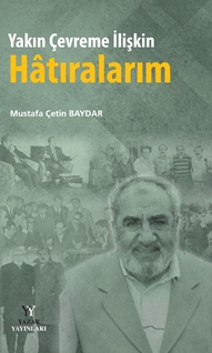 Yakın Çevreme İlişkin Hatıralarım