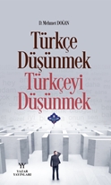 Türkçe Düşünmek, Türkçeyi Düşünmek