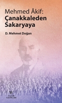 Mehmed Âkif Çanakkaleden Sakaryaya