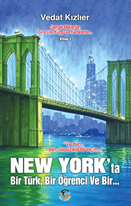 NEW YORK’ta Bir Türk,  Bir Öğrenci, Ve Bir...