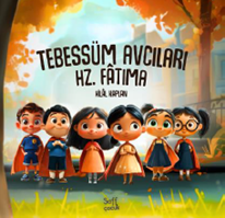 Tebessüm Avcıları - Hz. Fâtıma