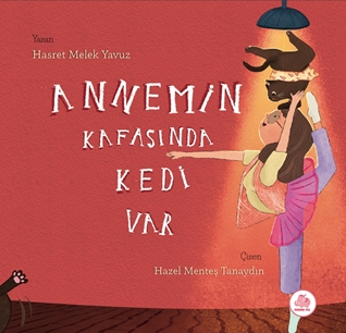 Annemin Kafasında Kedi Var