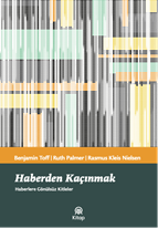 Haberden Kaçınmak - Haberlere Gönülsüz Kitleler