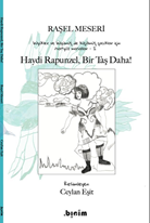 Haydi Rapunzel, Bir Taş Daha!