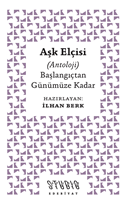 Aşk Elçisi – Başlangıçtan Günümüze Kadar
