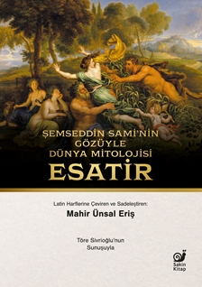 Şemseddin Sami’nin Gözüyle Dünya Mitolojisi