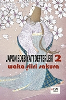 Japon Edebiyatı Defterleri 2  Waka Şiiri - Sakura