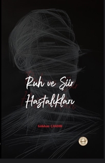 Ruh ve Şiir Hastalıkları