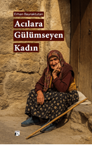 Acılara Gülümseyen Kadın