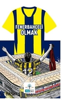 Fenerbahçeli Olmak