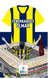 Fenerbahçeli Olmak
