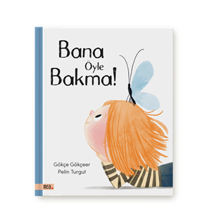 Bana Öyle Bakma