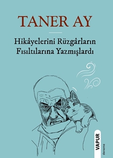 Hikâyelerini Rüzgârların Fısıltılarına Yazmışlardı
