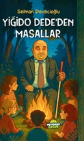Yiğido Dede’den Masallar