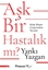 Aşk Bir Hastalık Mı?