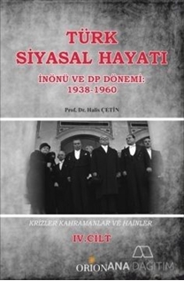 Türk Siyasal Hayatında Krizler Kahramanlar ve Hainler 4. Cilt