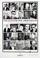 Türk Siyasetinde Sivil - Asker İlişkileri