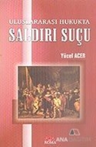 Uluslararası Hukukta Saldırı Suçu