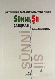 Ortadoğu Satrancında Yeni Oyun: Sünni-Şii Çatışması