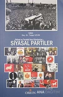 İttihat ve Terraki'den Günümüze Siyasal Partiler