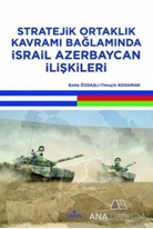 Stratejik Ortaklık Kavramı Bağlamında İsrail Azerbaycan İlişkileri