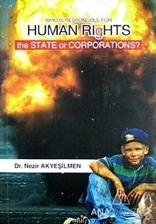Who Is Responsible For Human Rıghts The State Or Corporations?