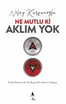 Ne Mutlu ki Aklım Yok